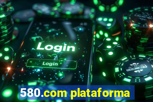 580.com plataforma